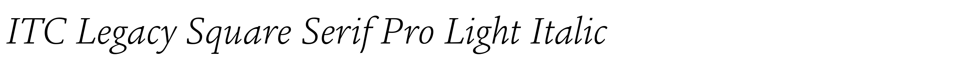 ITC Legacy Square Serif Pro Light Italic